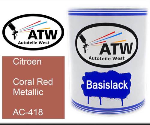 Citroen, Coral Red Metallic, AC-418: 1L Lackdose, von ATW Autoteile West.